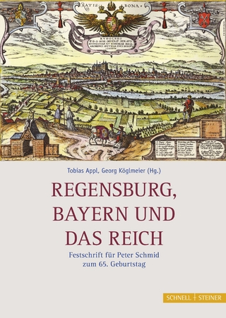 Regensburg, Bayern und das Reich - Tobias Appl