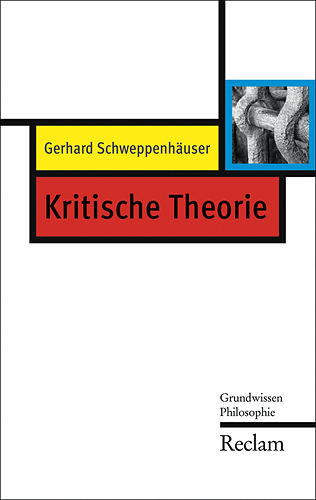 Kritische Theorie - Gerhard Schweppenhäuser