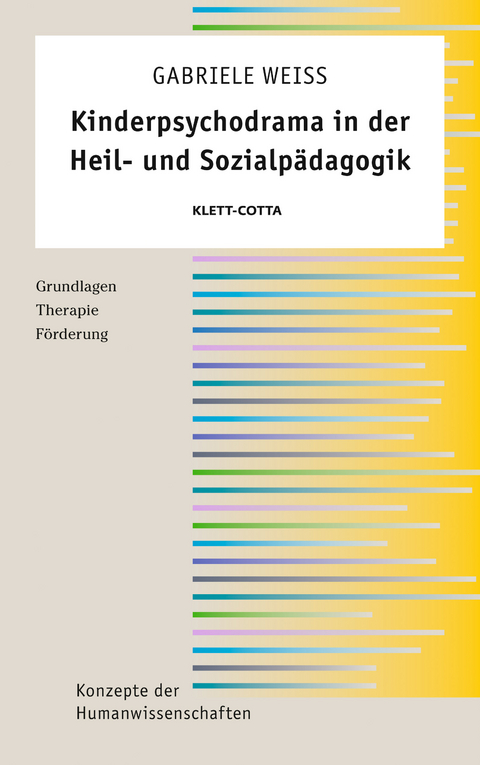 Kinderpsychodrama in der Heil- und Sozialpädagogik (Konzepte der Humanwissenschaften) - Gabriele Weiss