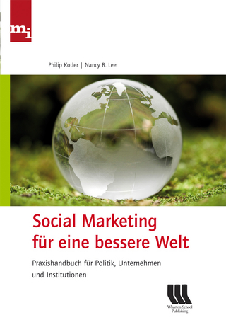 Social Marketing für eine bessere Welt - Philip Kotler; Nancy R. Lee