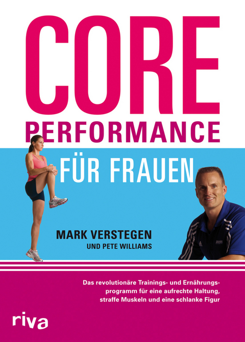 Core Performance für Frauen - Mark Verstegen, Pete Williams