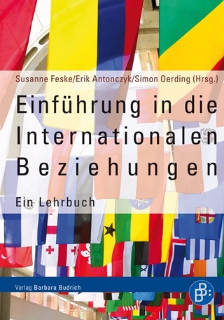 Einführung in die Internationalen Beziehungen - Susanne Feske; Erik Antonczyk; Simon Oerding