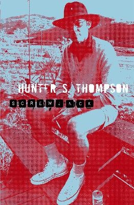 Screwjack - Hunter Thompson
