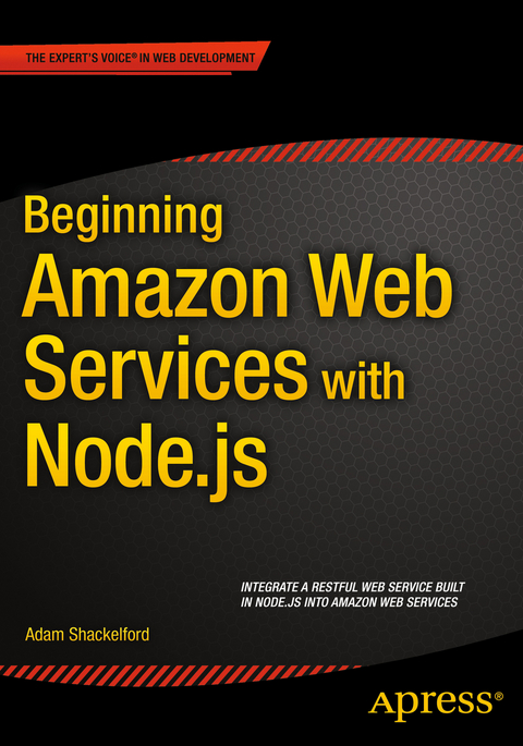 Beginning Amazon Web Services with Node.js - Adam Shackelford