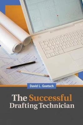 The Successful Drafting Technician - David Goetsch