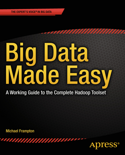 Big Data Made Easy - Michael Frampton