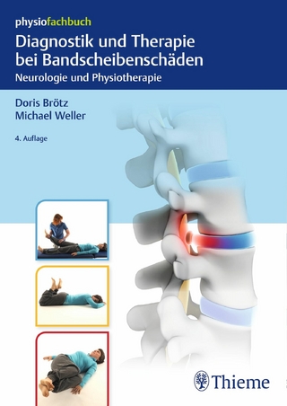 Diagnostik und Therapie bei Bandscheibenschäden - Doris Brötz; Michael Weller