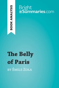 Belly of Paris by Emile Zola (Book Analysis) - Bright Summaries