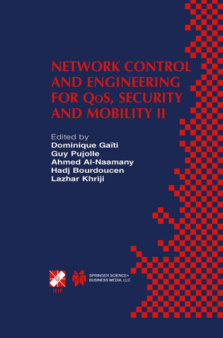 Network Control and Engineering for QoS, Security and Mobility II - Dominique Gaïti; Guy Pujolle; Ahmed M. Al-Naamany; Hadj Bourdoucen; Lazhar Khriji
