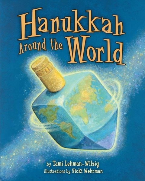 Hanukkah Around the World -  Tami Lehman-Wilzig