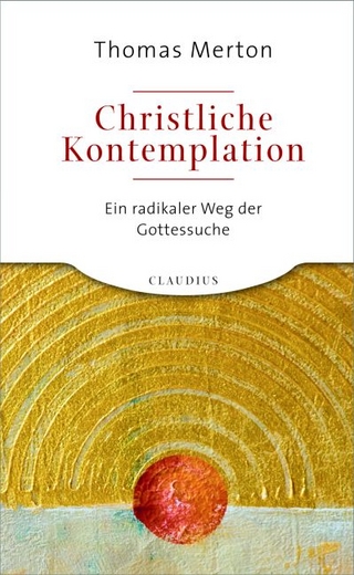 Christliche Kontemplation - Thomas Merton