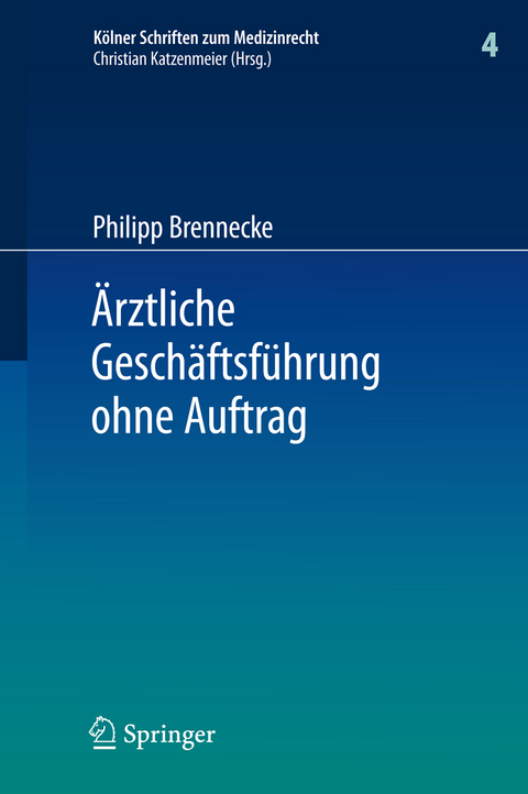 Ärztliche Geschäftsführung ohne Auftrag - Philipp Brennecke