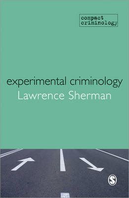 Experimental Criminology - Lawrence W. Sherman
