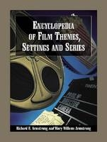 Encyclopedia of Film Themes, Settings and Series - Richard B. Armstrong; Mary Willems Armstrong
