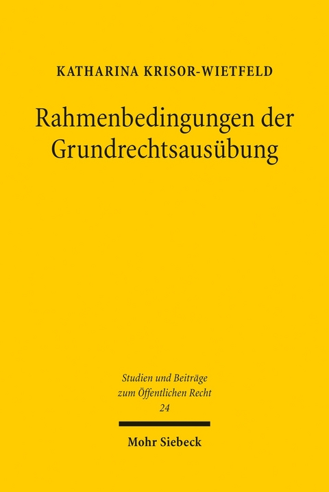 Rahmenbedingungen der Grundrechtsausübung -  Katharina Krisor-Wietfeld