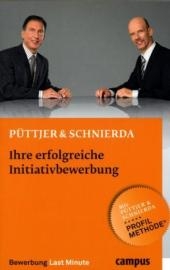 Ihre erfolgreiche Initiativbewerbung - Christian Püttjer, Uwe Schnierda