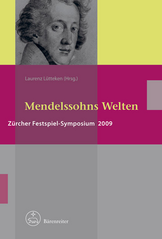 Mendelssohns Welten - Laurenz Lütteken