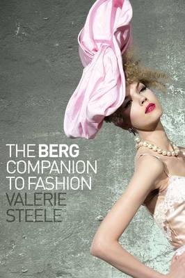 The Berg Companion to Fashion - Valerie Steele
