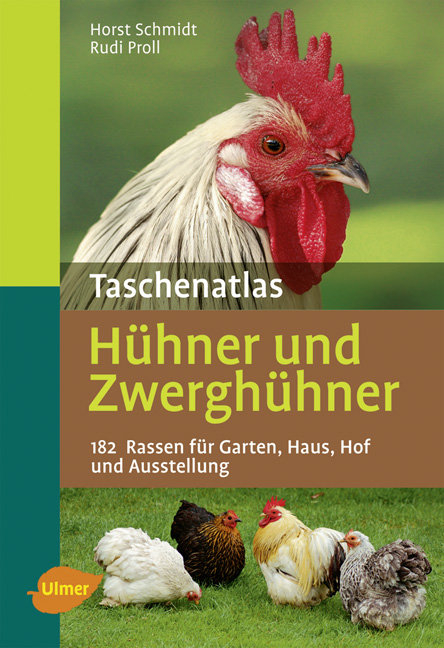 Taschenatlas Hühner und Zwerghühner - Horst Schmidt, Rudi Proll
