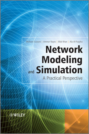 Network Modeling and Simulation - Mohsen Guizani, Ammar Rayes, Bilal Khan, Ala Al-Fuqaha