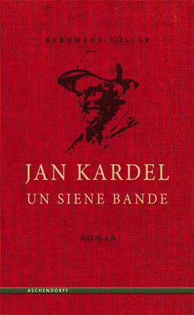 Jan Kardel un siene Bande - Bernhard Köster
