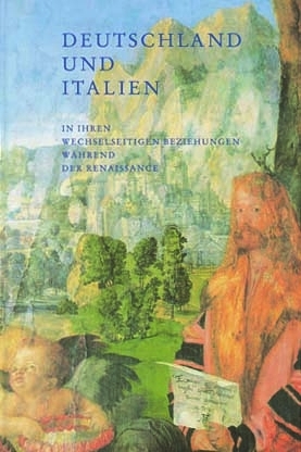 Deutschland und Italien in ihren wechselseitigen Beziehungen während der Renaissance - 