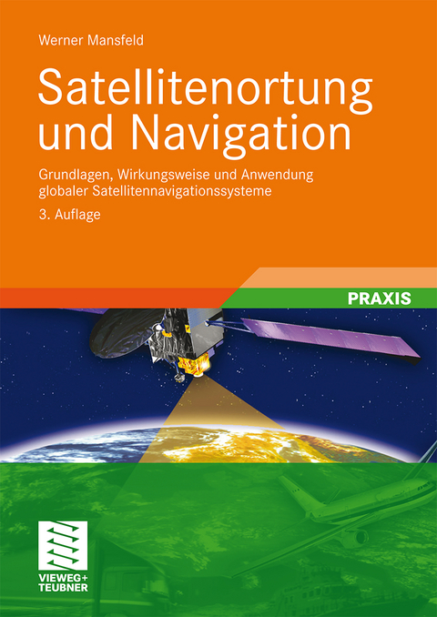 Satellitenortung und Navigation - Werner Mansfeld