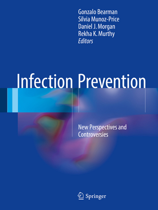 Infection Prevention - Gonzalo Bearman; Silvia Munoz-Price; Daniel J. Morgan; Rekha K. Murthy