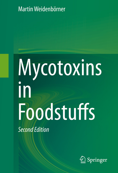 Mycotoxins in Foodstuffs - Martin Weidenbörner