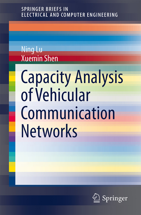 Capacity Analysis of Vehicular Communication Networks - Ning Lu, Xuemin (Sherman) Shen