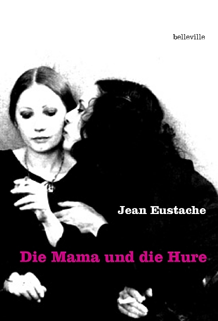 Die Mama und die Hure - Jean Eustache