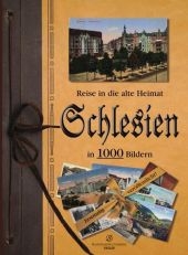 Reise in die alte Heimat - Schlesien in 1000 Bildern - Silke Findeisen; Silke Findeisen