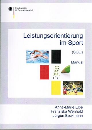 Fragebogen zur Leistungsorientierung im Sport - Anne M Elbe; Franziska Wenhold; Jürgen Beckmann