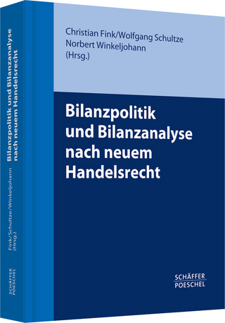 Bilanzpolitik und Bilanzanalyse nach neuem Handelsrecht - Christian Fink; Wolfgang Schultze; Norbert Winkeljohann