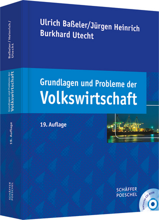 Grundlagen und Probleme der Volkswirtschaft - Ulrich Baßeler; Jürgen Heinrich; Burkhard Utecht