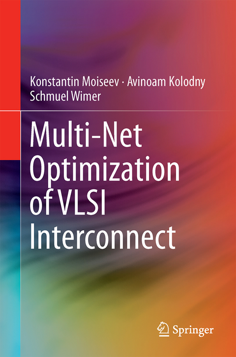 Multi-Net Optimization of VLSI Interconnect - Konstantin Moiseev, Avinoam Kolodny, Shmuel Wimer