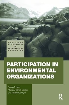 Participation in Environmental Organizations - Benno Torgler; Maria A. Garcia-Valiñas; Alison Macintyre