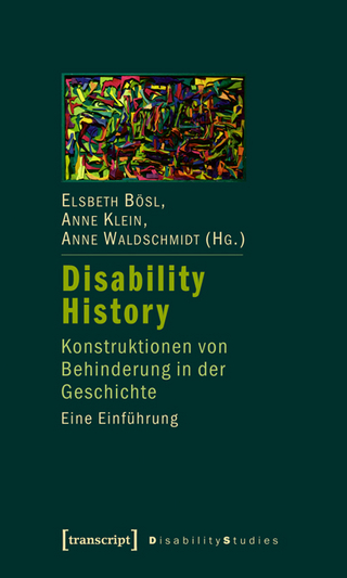 Disability History - Elsbeth Bösl; Anne Klein; Anne Waldschmidt