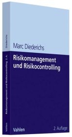 Risikomanagement und Risikocontrolling - Marc Diederichs