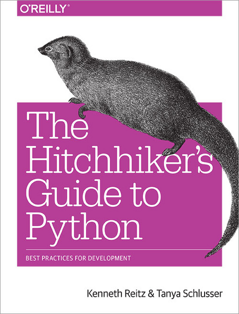 Hitchhiker's Guide to Python - Kenneth Reitz, Tanya Schlusser