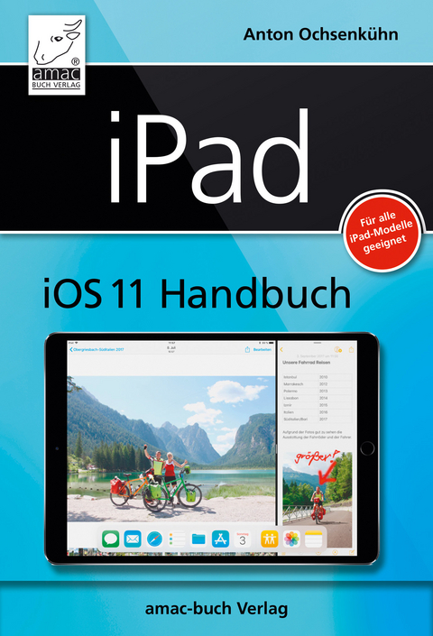 iPad iOS 11 Handbuch -  Anton Ochsenkühn