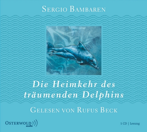 Die Heimkehr des träumenden Delphins - Sergio Bambaren