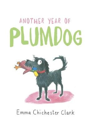 Another Year of Plumdog -  Emma Chichester Clark