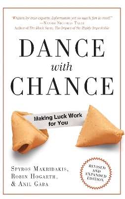 Dance With Chance - Spyros G. Makridakis, Robin M. Hogarth, Anil Gaba