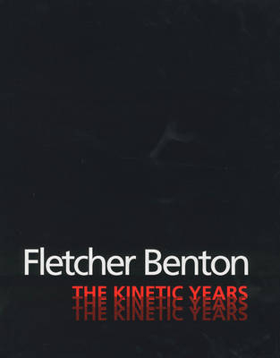 Fletcher Benton: the Kinetic Years -  Selz Chattopadhyay  Ghirado
