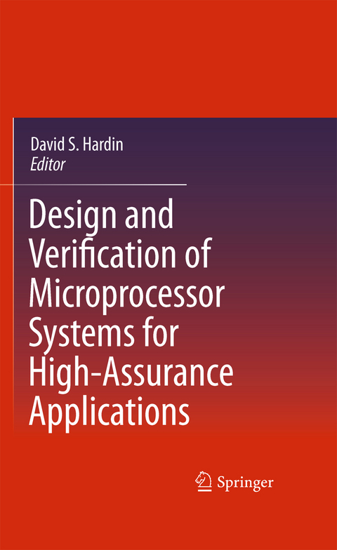 Design and Verification of Microprocessor Systems for High-Assurance Applications - 