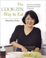 The Cook-Zen Way to Eat - Machiko Chiba