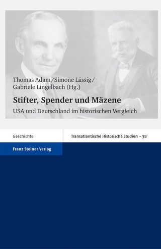Stifter, Spender und Mäzene - Thomas Adam; Simone Lässig; Gabriele Lingelbach