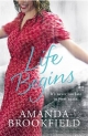 Life Begins - Amanda Brookfield