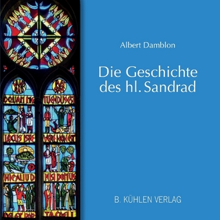 Die Geschichte des hl. Sandrad - Dr. Albert Damblon; Dr. Peter Blättler